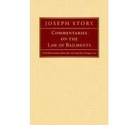 Commentaries On The Law Of Bailments [1832]