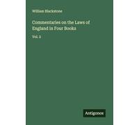 Commentaries on the Laws of England in Four Books: Vol. 2
