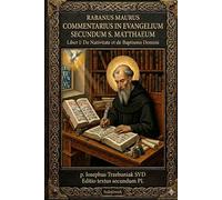 COMMENTARIUS IN MATTHAEUM: Liber I: De Nativitate et Baptismo Domini