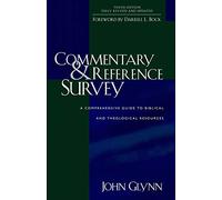 Commentary and Reference Survey: A Comprehensive Guide to Biblical and Theological Resources
