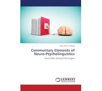 Commentary Elements of Neuro-Psycholinguistics: Some Other Demystified Insights