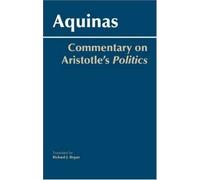 Commentary on Aristotle's Politics Thomas Aquinas (Auteur)