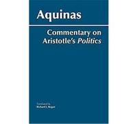Commentary on Aristotle's Politics Thomas Aquinas (Auteur)