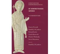 Commentary on De Administrando Imperio (Dumbarton Oaks Texts) by R. J. H. Jenkins (2012-07-03)