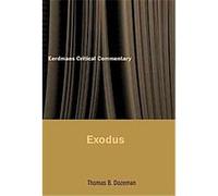 Commentary on Exodus, Eerdmans Critical Commentary Thomas B. Dozeman (Auteur)