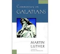 Commentary on Galatians by Dr Martin Luther Paperback Book