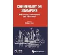 Commentary On Singapore, Volume 2: Economy, Environment And Population