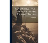 Commentary On The Book Of The Prophet Isaiah;
