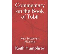 Commentary on the Book of Tobit: New Testament Allusions