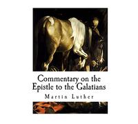Commentary on the Epistle to the Galatians