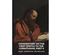 Commentary on the First Epistle to the Corinthians, Part II: 1 Corinthians 11:2-16