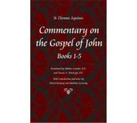 Commentary on the Gospel of John, Chapters 1-5 Aquinas, Thomas (Auteur)