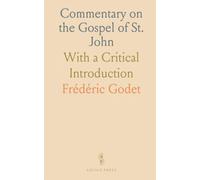 Commentary on the Gospel of St. John: With a Critical Introduction