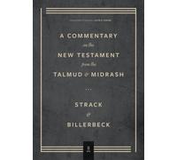 Commentary on the New Testament from the Talmud and Midrash: Mark Through Acts (2)