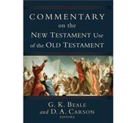 Commentary on the New Testament Use of the Old Testament by G. K. Beale Gregory K. Beale (Auteur)