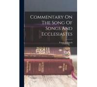 Commentary On The Song Of Songs And Ecclesiastes