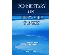 Commentary on the Water Classic: Volume Eleven to Volume Twenty