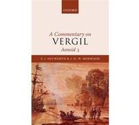 Commentary On Vergil Aeneid 3 S J Bowra Fellow And Tutor In Classics Heyworth, Oxford Wadham College, J H W Emeritus Fellow Morwood, Oxford Wadham College (Auteur)