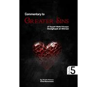 Commentary to Greater Sins Vol. 5: of Sayyid ‘Abdul Husayn Dastghayb al-Shirazi