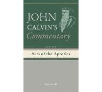 Commentary Upon The Acts Of The Apostles, Volume 2
