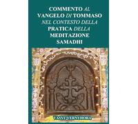 Commento al Vangelo di Tommaso nel contesto della pratica della meditazione samadhi