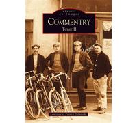 Commentry - Tome II Volume 2 - Debowski - Nouvelles Editions Sutton - broché - Beau livre