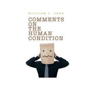 Comments On The Human Condition