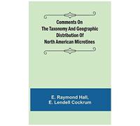Comments On The Taxonomy And Geographic Distribution Of North American Microtines