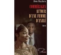 Commérages autour d’une femme d’exilé Abou Haydara (Auteur)