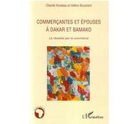 Commercantes et épouses à Dakar et Bamako La réussite par le commerce - Chantal Rondeau - L'harmattan - broché - Essai