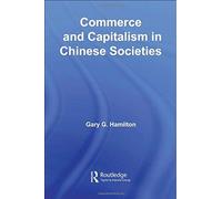 Commerce And Capitalism In Chinese Societies