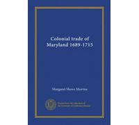 Commerce colonial du Maryland 1689-1715