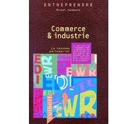 Commerce Et Industrie - Le Nouveau Partenariat