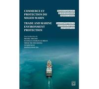 Commerce et protection du milieu marin Situation et perspective du droit international, régional et national - TROCHU MICHEL - Presses De L'universite Laval - broché - Essai