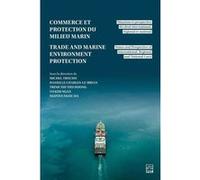 Commerce et protection du milieu marin TROCHU MICHEL (Auteur)