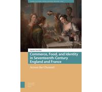 Commerce, Food, And Identity In Seventeenth-Century England And France