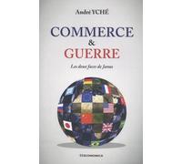 Commerce & Guerre - Les Deux Faces De Janus
