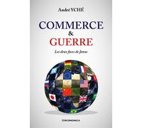 Commerce & guerre - les deux faces de janus - André Yché - Economica - broché - Essai
