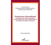 Commerce international, investissements directs étrangers et participation des pays méditerranéens aux chaînes de valeur mondiales Investissements directs étrangers et participation des pays méditerra