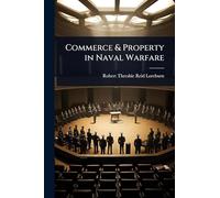 Commerce & Property in Naval Warfare