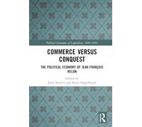 Commerce versus Conquest: The Political Economy of Jean-François Melon