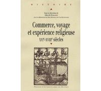 COMMERCE VOYAGE ET EXPERIENCE RELIGIEUSE (XVIE XVIIIE SIECLES)