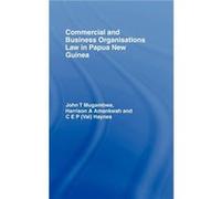 Commercial and Business Organizations Law in Papua New Guinea by John Mugambwa C. E. P. Haynes, Harrison A. Amankwah, John Mugambwa (Auteur)