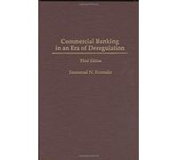 Commercial Banking In An Era Of Deregulation
