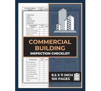 Commercial Building Inspection Checklist: Commercials Property Maintenance Journal| Buildings Safety Record Log Book | 100 Form