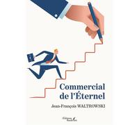 Commercial de l'Éternel - Jean-François WALTROWSKI - Baudelaire - broché - Témoignage