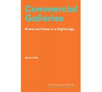 Commercial Galleries: Bricks, Clicks and the Digital Future