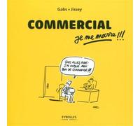 Commercial, je me marre !!! - Gabs - Eyrolles - broché - Bande dessinée