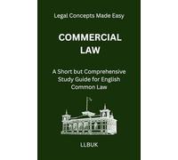 Commercial Law: A Short but Comprehensive Study Guide for English Common Law