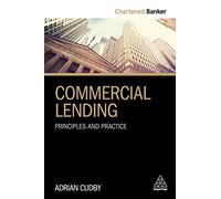 Commercial Lending: Principles and Practice